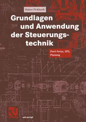 Pickhardt / Mildenberger |  Grundlagen und Anwendung der Steuerungstechnik | eBook | Sack Fachmedien