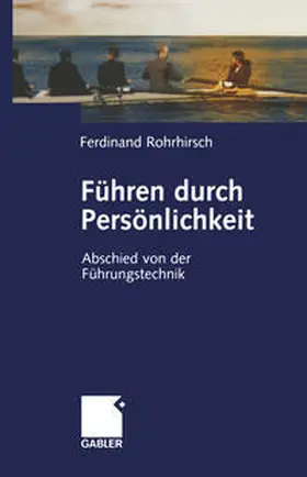Rohrhirsch |  Führen durch Persönlichkeit | eBook | Sack Fachmedien