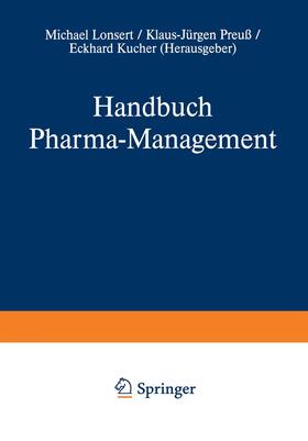Lonsert / Kucher / Preuß | Handbuch Pharma-Management | Buch | 978-3-322-90785-1 | sack.de