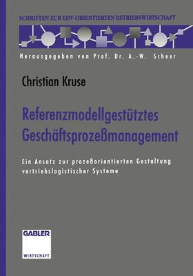 Kruse | Kruse, C: Referenzmodellgestütztes Geschäftsprozeßmanagement | Buch | 978-3-322-90823-0 | sack.de