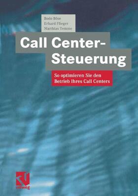 Böse / Temme / Flieger | Call Center-Steuerung | Buch | 978-3-322-90829-2 | sack.de
