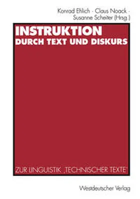 Ehlich / Noack / Scheiter |  Instruktion durch Text und Diskurs | eBook | Sack Fachmedien