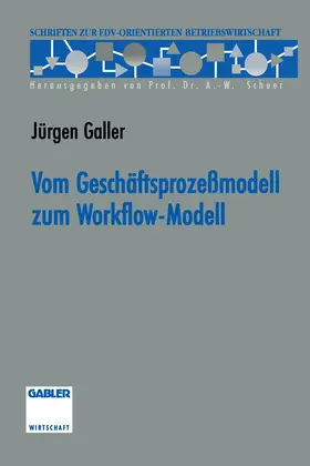 Galler |  Vom Geschäftsprozeßmodell zum Workflow-Modell | Buch |  Sack Fachmedien