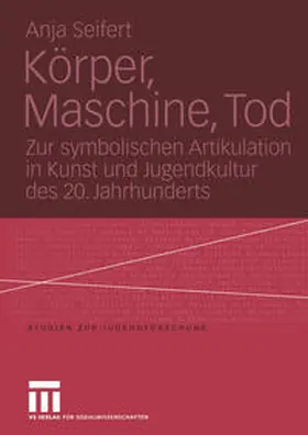 Seifert | Körper, Maschine, Tod | E-Book | www.sack.de