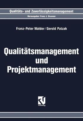 Walder / Patzak | Patzak, G: Qualitätsmanagement und Projektmanagement | Buch | 978-3-322-90902-2 | sack.de