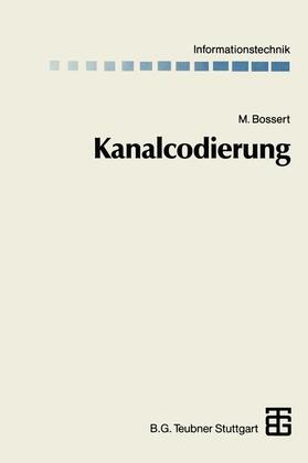 Bossert / Fliege | Bossert, M: Kanalcodierung | Buch | 978-3-322-90917-6 | sack.de