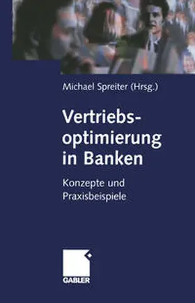 Spreiter |  Vertriebsoptimierung in Banken | Buch |  Sack Fachmedien