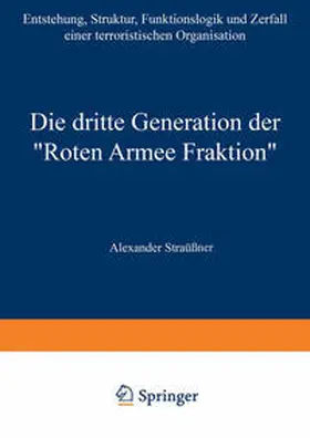 Straßner |  Die dritte Generation der "Roten Armee Fraktion" | eBook | Sack Fachmedien