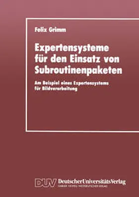 Grimm |  Expertensysteme für den Einsatz von Subroutinenpaketen | eBook | Sack Fachmedien