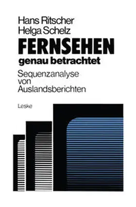 Ritscher |  Fernsehen - genau betrachtet: Sequenzanalysen von Auslandsberichten | eBook | Sack Fachmedien