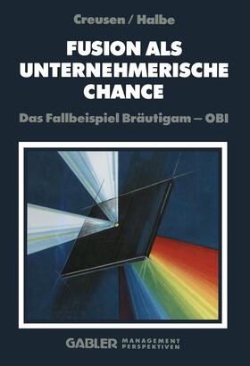 Halbe | Fusion als unternehmerische Chance | Buch | 978-3-322-91141-4 | sack.de