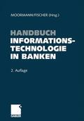 Fischer / Moormann |  Handbuch Informationstechnologie in Banken | Buch |  Sack Fachmedien
