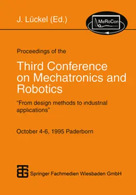Lückel |  Proceedings of the Third Conference on Mechatronics and Robotics | eBook | Sack Fachmedien