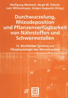 Merbach / Hütsch / Wittenmayer |  Durchwurzelung, Rhizodeposition und Pflanzenverfügbarkeit von Nährstoffen und Schwermetallen | eBook | Sack Fachmedien
