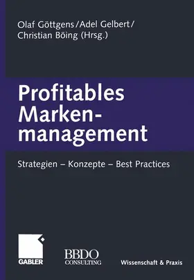 Göttgens / Böing / Gelbert |  Profitables Markenmanagement | Buch |  Sack Fachmedien