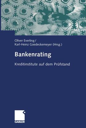 Goedeckemeyer / Everling | Bankenrating | Buch | 978-3-322-91264-0 | sack.de