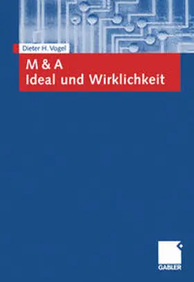 Vogel |  M & A Ideal und Wirklichkeit | eBook | Sack Fachmedien