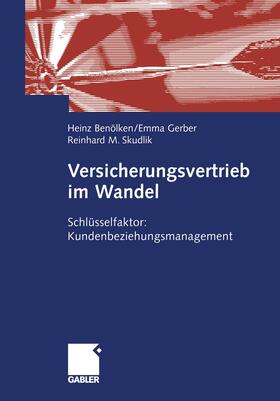 Benölken / Gerber / Skudlik | Benölken, H: Versicherungsvertrieb im Wandel | Buch | 978-3-322-91305-0 | sack.de