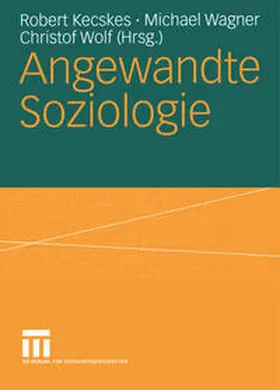 Kecskes / Wagner / Wolf | Angewandte Soziologie | E-Book | www.sack.de