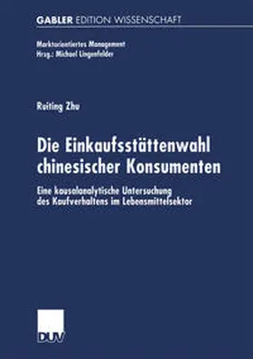 Zhu |  Die Einkaufsstättenwahl chinesischer Konsumenten | eBook | Sack Fachmedien