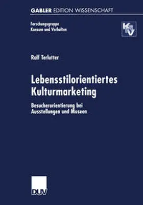 Terlutter |  Lebensstilorientiertes Kulturmarketing | eBook | Sack Fachmedien