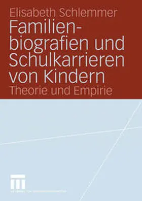 Schlemmer |  Familienbiografien und Schulkarrieren von Kindern | eBook | Sack Fachmedien