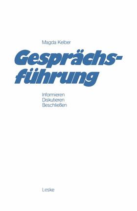 Kelber | Gesprächsführung | Buch | 978-3-322-91648-8 | sack.de