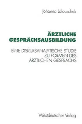 Lalouschek |  Ärztliche Gesprächsausbildung | eBook | Sack Fachmedien