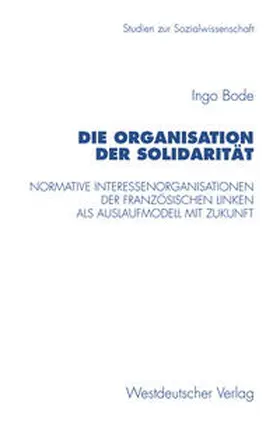 Bode |  Die Organisation der Solidarität | eBook | Sack Fachmedien