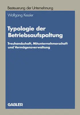 Kessler | Typologie der Betriebsaufspaltung | E-Book | www.sack.de