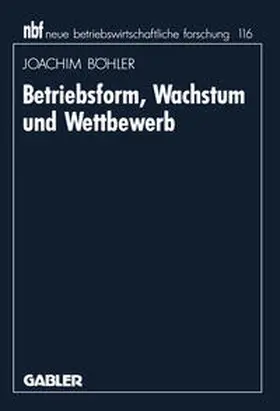 Böhler | Betriebsform, Wachstum und Wettbewerb | E-Book | www.sack.de