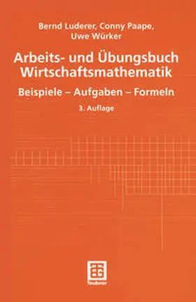 Luderer / Paape / Würker |  Arbeits- und Übungsbuch Wirtschaftsmathematik | eBook | Sack Fachmedien