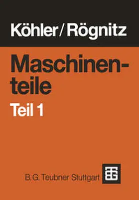 Köhler / Rögnitz / Pokorny |  Maschinenteile | eBook | Sack Fachmedien