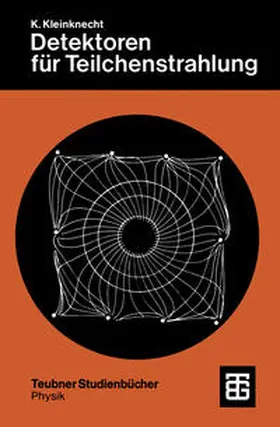 Kleinknecht |  Detektoren für Teilchestrahlung | eBook | Sack Fachmedien