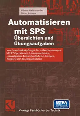 Wellenreuther / Zastrow |  Automatisieren mit SPS Übersichten und Übungsaufgaben | eBook | Sack Fachmedien