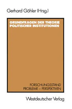 Göhler |  Grundfragen der Theorie politischer Institutionen | eBook | Sack Fachmedien