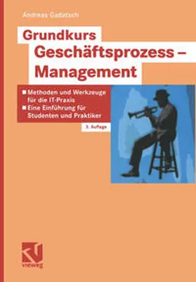 Gadatsch |  Grundkurs Geschäftsprozess-Management | eBook | Sack Fachmedien