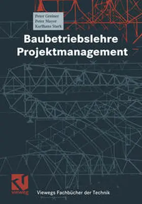 Greiner / Mayer / Stark |  Baubetriebslehre - Projektmanagement | eBook | Sack Fachmedien