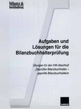 Aufgaben und Lösungen für die Bilanzbuchhalterprüfung | E-Book | www.sack.de