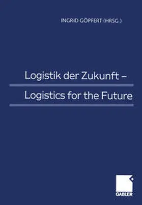 Göpfert | Logistik der Zukunft - Logistics for the Future | E-Book | sack.de