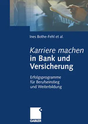 Bothe-Fehl / Ernst-Auch |  Karriere machen in Bank und Versicherung | eBook | Sack Fachmedien