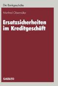 Obermüller |  Ersatzsicherheiten im Kreditgeschäft | Buch |  Sack Fachmedien