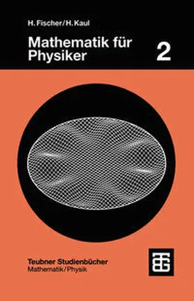 Fischer / Kaul |  Mathematik für Physiker | eBook | Sack Fachmedien