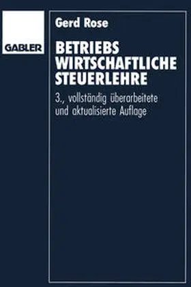 Rose | Betriebswirtschaftliche Steuerlehre | E-Book | www.sack.de