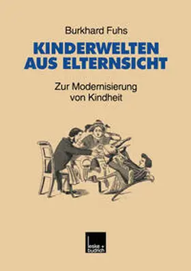 Fuhs | Kinderwelten aus Elternsicht | E-Book | www.sack.de