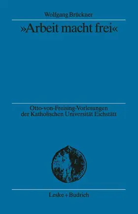  "Arbeit macht frei" | Buch |  Sack Fachmedien