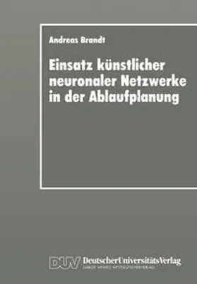 Einsatz künstlicher neuronaler Netzwerke in der Ablaufplanung | E-Book | www.sack.de