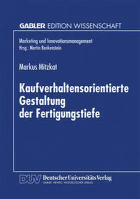  Kaufverhaltensorientierte Gestaltung der Fertigungstiefe | eBook | Sack Fachmedien