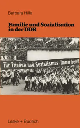 Hille |  Familie und Sozialisation in der DDR | eBook | Sack Fachmedien