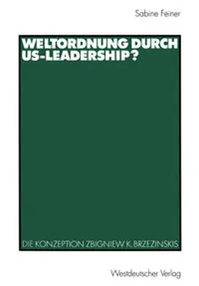 Feiner |  Weltordnung durch US-Leadership? | eBook | Sack Fachmedien